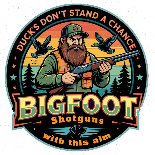Camiseta Bigfoot Shotguns Duck's Don't Stand a Chance (Subido por el creador)
