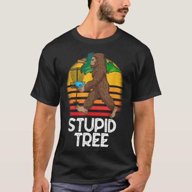 Camiseta Bigfoot Stupid Tree Funny Disk Golf (Anverso)
