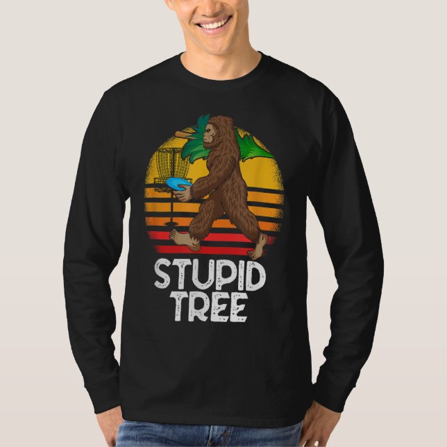Camiseta Bigfoot Stupid Tree Funny Disk Golf (Anverso)