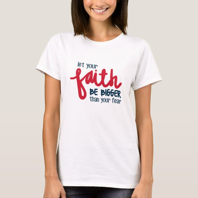 Camiseta Bigger than your fear (Anverso)