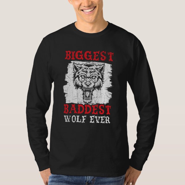 Camiseta Biggest Baddest Wolf Ever Werewolf Wolfpack Wolfga (Anverso)