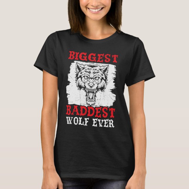 Camiseta Biggest Baddest Wolf Ever Werewolf Wolfpack Wolfga (Anverso)