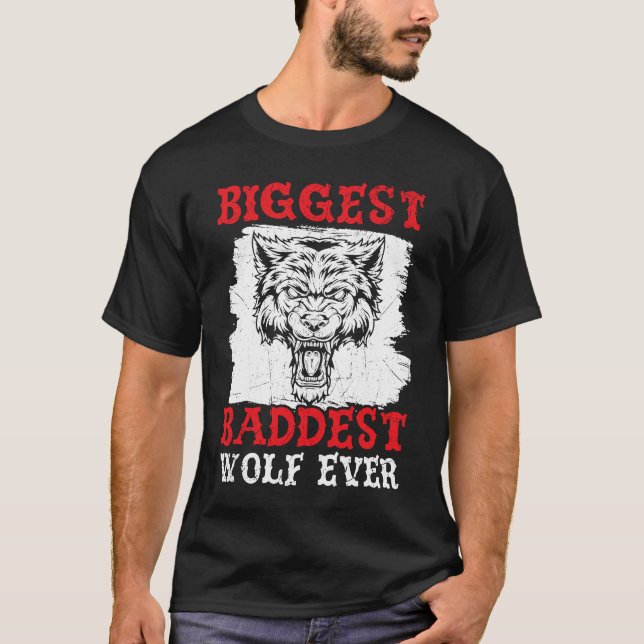 Camiseta Biggest Baddest Wolf Ever Werewolf Wolfpack Wolfga (Anverso)