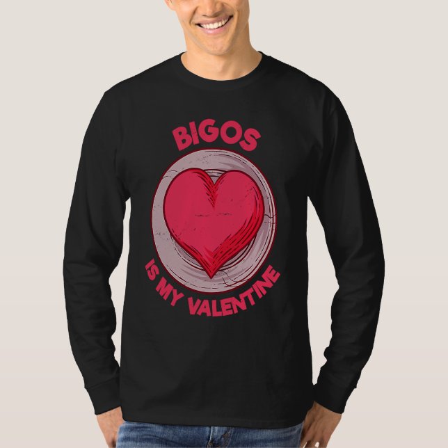 Camiseta Bigos Is My Valentine Hunters Stew  Polish Food Hu (Anverso)