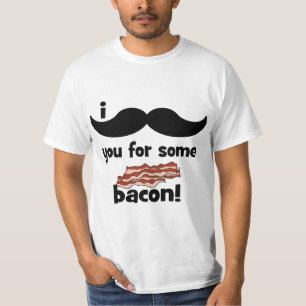Camiseta Bigote I usted para un poco de tocino