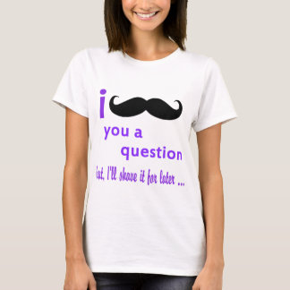 Camiseta Bigote usted una plantilla de Qpc de la pregunta