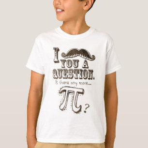 Camiseta Bigote usted una pregunta, más pi