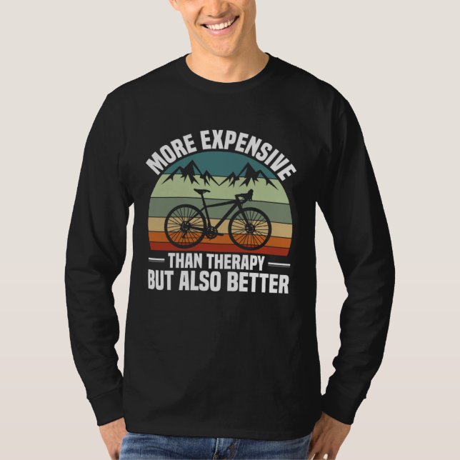 Camiseta Bike  Bicycle Expensive Than Therapy But Better Cy (Anverso)