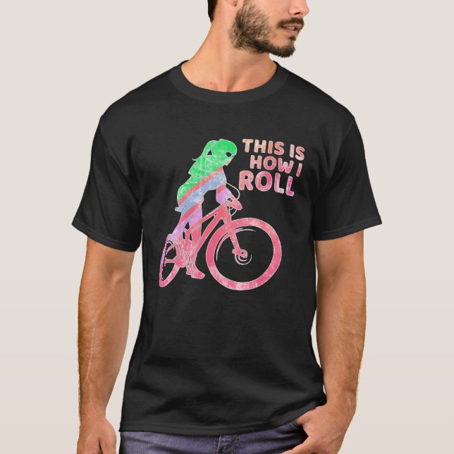 Camiseta Bike Girl  So Roll Ich  Bicycle and Mountain Bike (Anverso)
