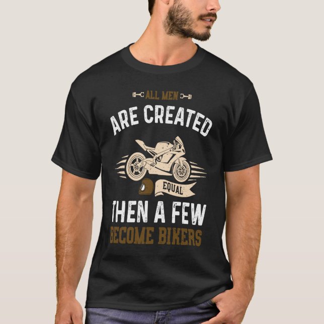 Camiseta Biker All Men Are Created Equal Then A Few Be  Mot (Anverso)