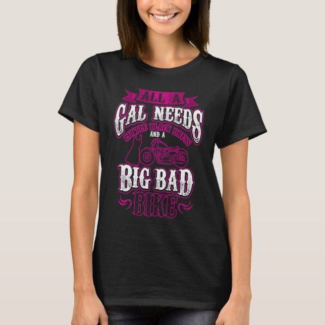 Camiseta Biker Babe  Gal Needs Little Black Dress Big Bad B (Anverso)