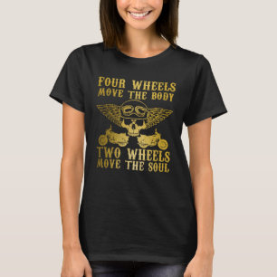 Camiseta Biker Dos Ruedas Mueven La Motocicleta Soul Viajan