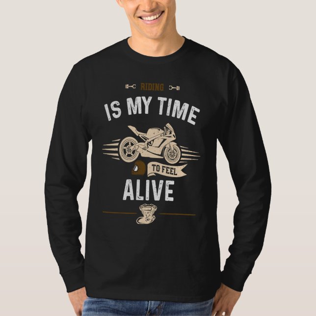 Camiseta Biker Riding is my time to feel alive  Motorcycle (Anverso)