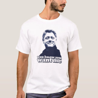 Camiseta Bill Clinton "que usted conoce usted quisiera que"