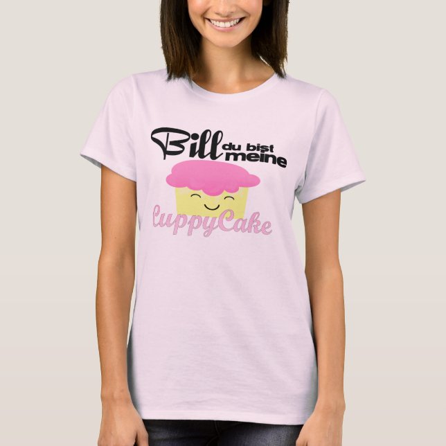 Camiseta bill du bist meine cuppycake (Anverso)
