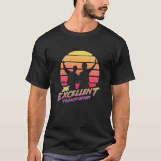 Camiseta Bill y Ted - Sé Excelente.