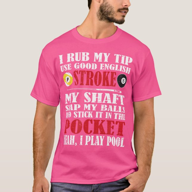 Camiseta Billar divertida Billiard I Rub My Tip Billiards (Anverso)