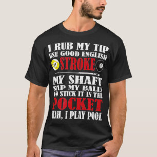 Camiseta Billar divertido I Rub My Tip Billiards Regalo