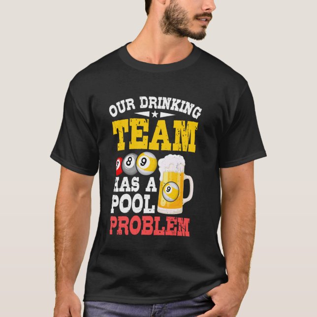 Camiseta Billar - Nuestro equipo de bebedores tiene un prob (Anverso)