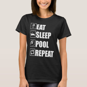 Camiseta Billar Piscina Comer Dormir Billar Repetir