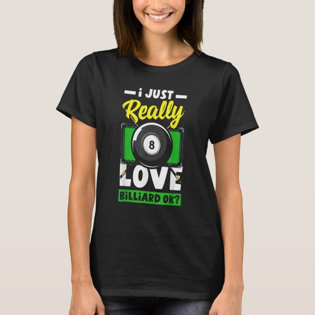 Camiseta Billar   Snooker Simplemente Amo El Billar Ok (Anverso)