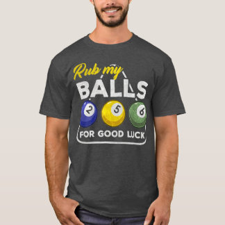Camiseta Billard Biliard Pool Snooker Rub my Balls  Gift