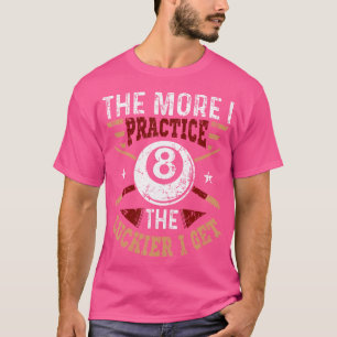 Camiseta Billetes De Billar Cuanto Más Practico La Afortuna