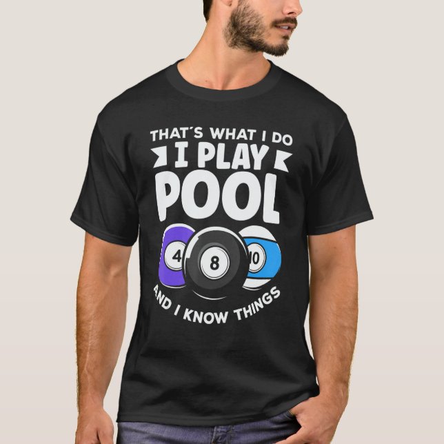 Camiseta Billiard 8 Ball Play Pool And Know Things (Anverso)