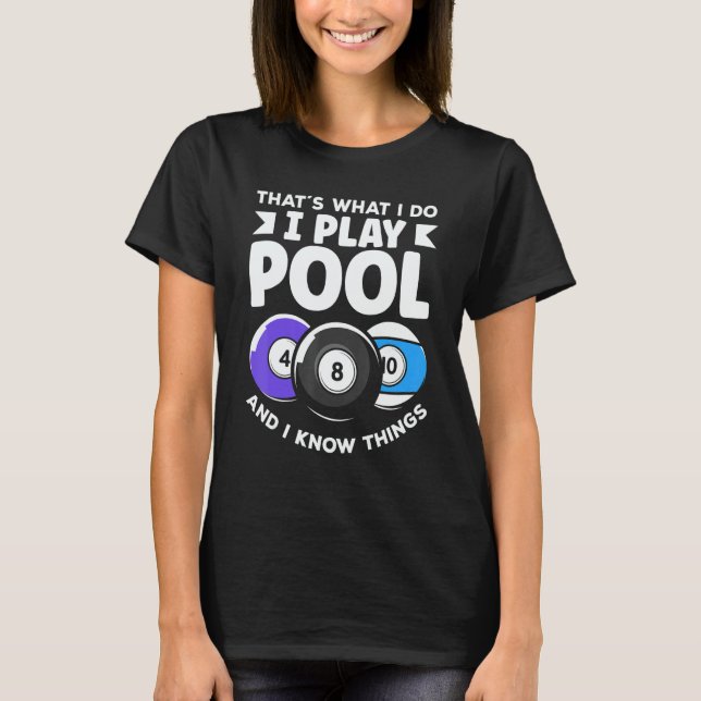 Camiseta Billiard 8 Ball Play Pool And Know Things (Anverso)