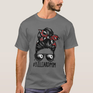 Camiseta Billiard Ball Mom Billiard Player Bandana Mom Mess