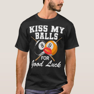 Camiseta Billiard Besa Mis Bolas Buena Suerte