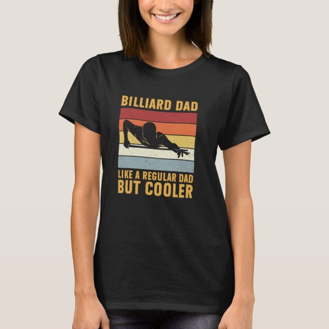Camiseta Billiard Dad Regular Dad Pero Cooler Funny Billiar (Anverso)
