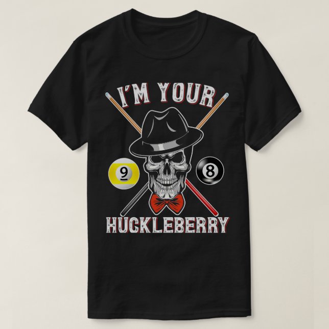 Camiseta Billiard Gift Tee Billiards Pool IM Your Huckleber (Diseño del anverso)