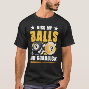 Camiseta Billiard Pool Besa mis bolas de buena suerte 2