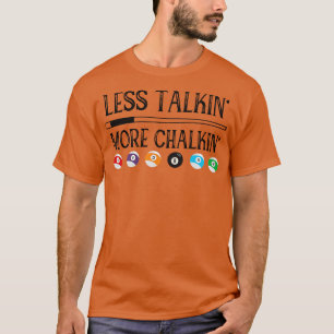 Camiseta Billiard Pool Cita Menos Hablando Más Chalkin