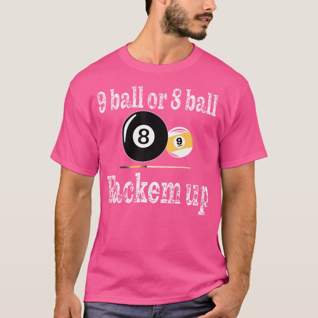 Camiseta Billiard Pool Player 9 Ball O 8 Ball Rackem Up Bi (Anverso)