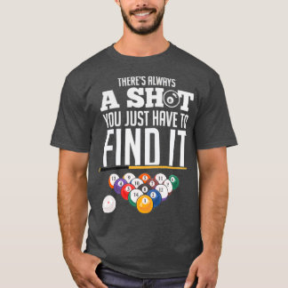 Camiseta Billiard Pool Player Encuentra siempre una tomaTSh