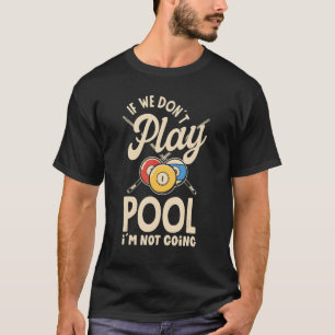 Camiseta Billiard Snooker Player Pool Si No Jugamos Po