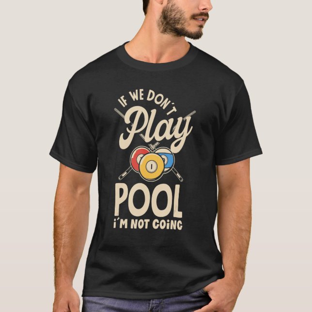 Camiseta Billiard Snooker Player Pool Si No Jugamos Po (Anverso)