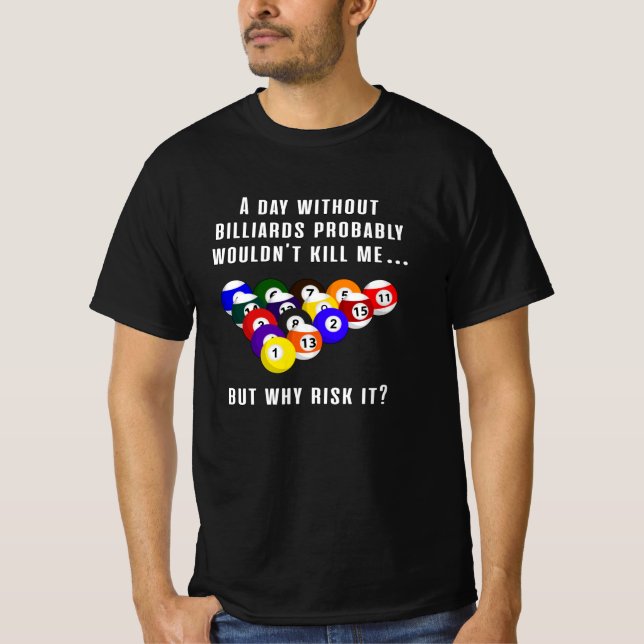Camiseta Billiard Snooker Pool Billiards 8 Ball Funny Gift (Anverso)