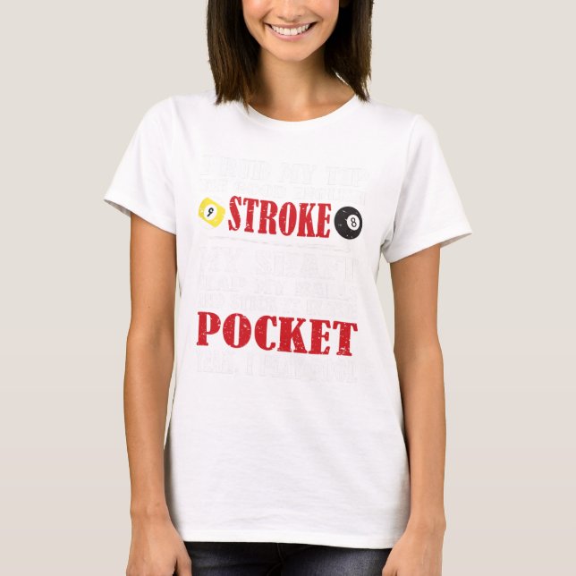 Camiseta Billiard Tee De Funny Pool I Rub My Tip Billiards  (Anverso)