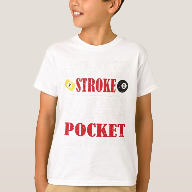 Camiseta Billiard Tee De Funny Pool I Rub My Tip Billiards  (Anverso)