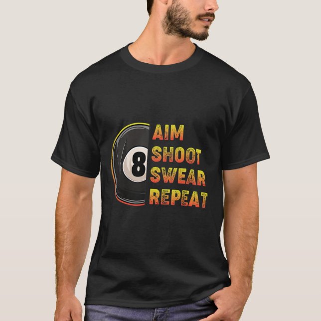 Camiseta Billiards Aim Shoot Swear Repeat Pool Player (Anverso)