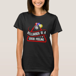 Camiseta Billiards Es Un Buen Sentimiento Que Me Hago Tonto