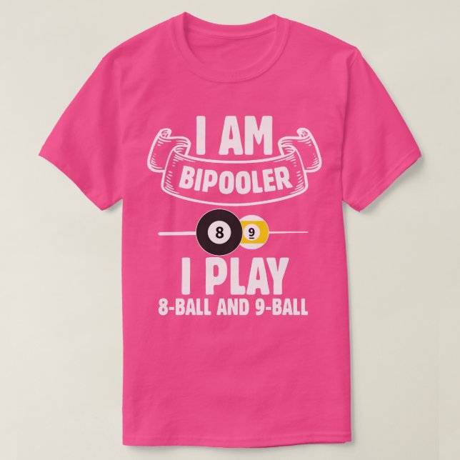 Camiseta Billiards I Am Bipooler 8 Ball Pool Snooker (Diseño del anverso)