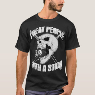 Camiseta Billiards I Bebe a la gente con un Stick Skull Eig