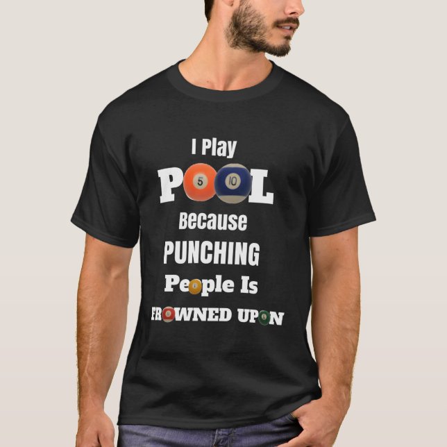 Camiseta Billiards I Play Pool Shooting Pool (Anverso)