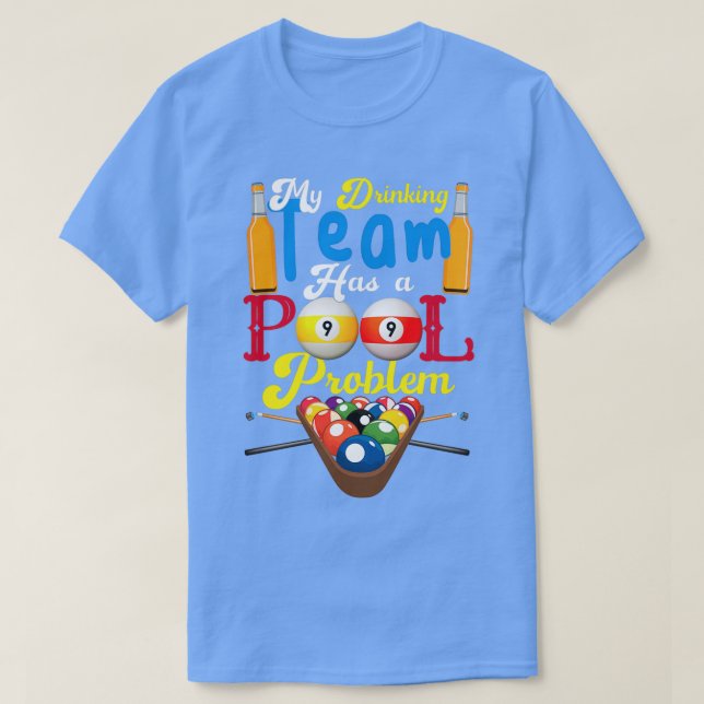 Camiseta Billiards Mi Equipo De Bebidas Tiene Un Piscina Pr (Diseño del anverso)