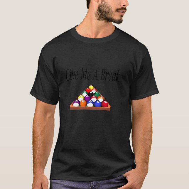 Camiseta Billiards o Pool - Dame un rack de descanso (Anverso)