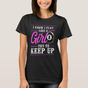 Camiseta Billiards Pool Player Ball Chica 8 Ball I Know I P